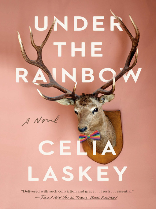 Title details for Under the Rainbow by Celia Laskey - Wait list